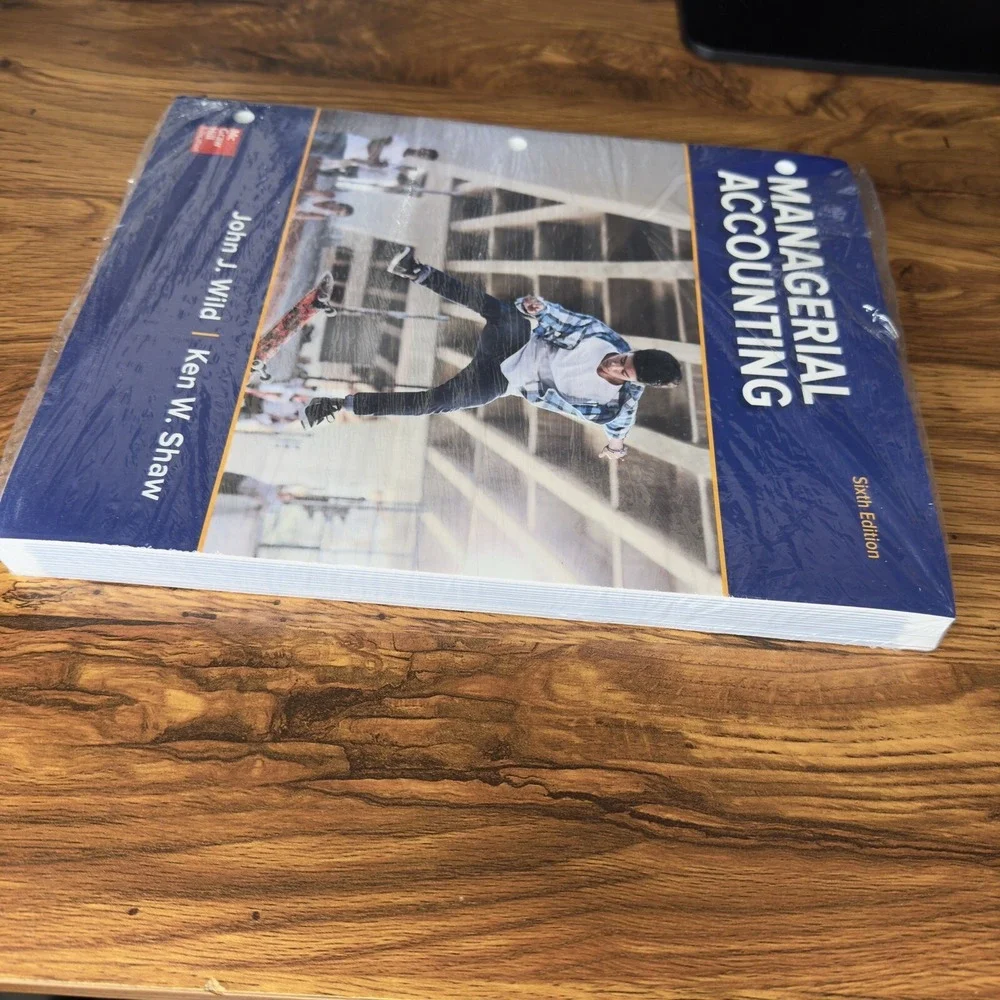 Managerial Accounting 6th Edition by John J. Wild & Ken W. Shaw - McGraw-Hill Ed